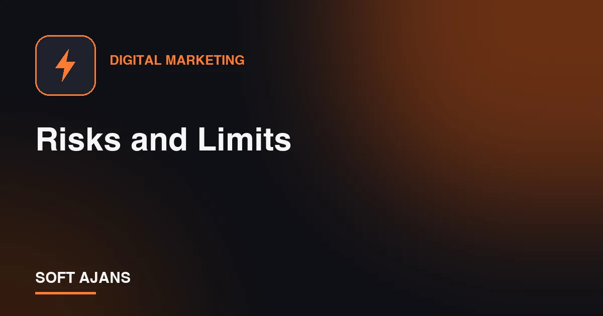 Risks and Limits