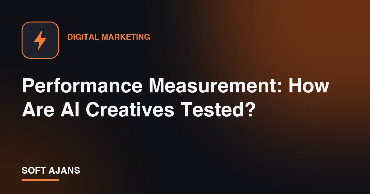 Performance Measurement: How Are AI Creatives Tested?