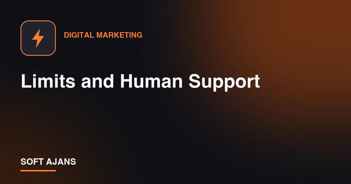 Limits and Human Support