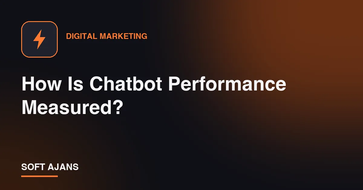 How Is Chatbot Performance Measured?