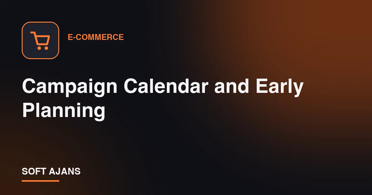 Campaign Calendar and Early Planning