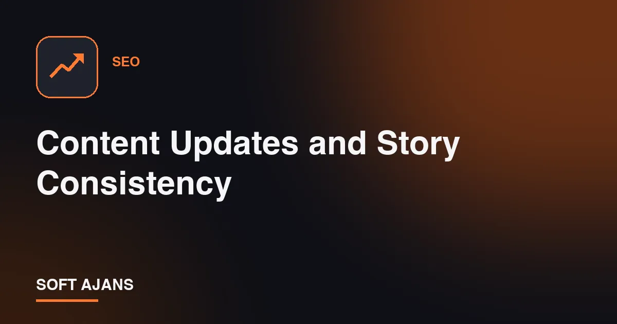 Content Updates and Story Consistency