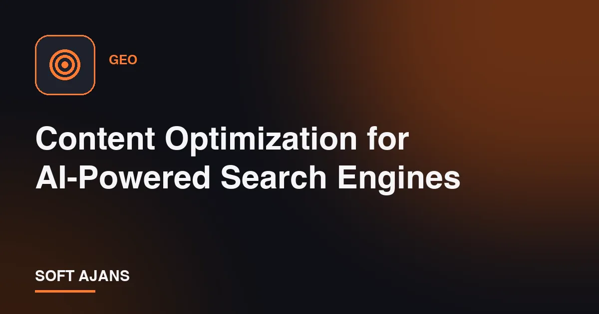 Content Optimization for AI-Powered Search Engines