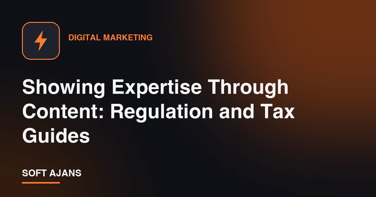 Showing Expertise Through Content: Regulation and Tax Guides