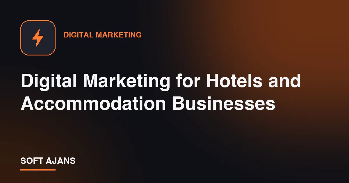 Digital Marketing for Hotels and Accommodation Businesses