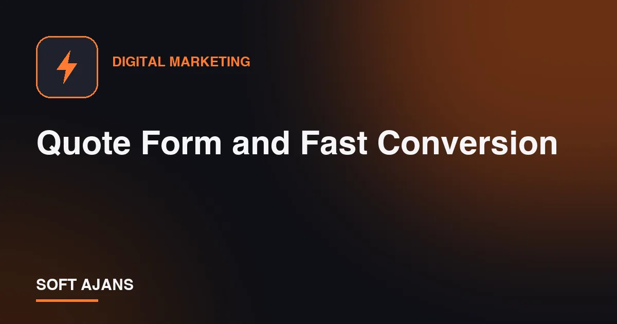 Quote Form and Fast Conversion