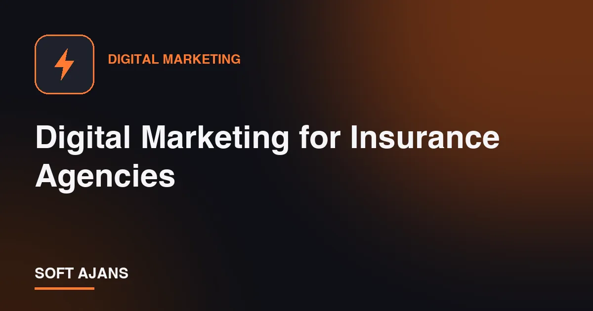 Digital Marketing for Insurance Agencies