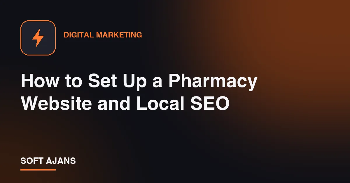How to Set Up a Pharmacy Website and Local SEO
