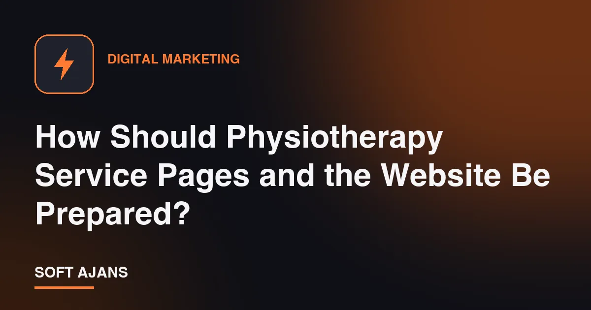 How Should Physiotherapy Service Pages and the Website Be Prepared?