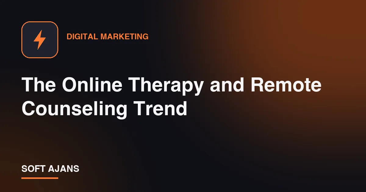 The Online Therapy and Remote Counseling Trend