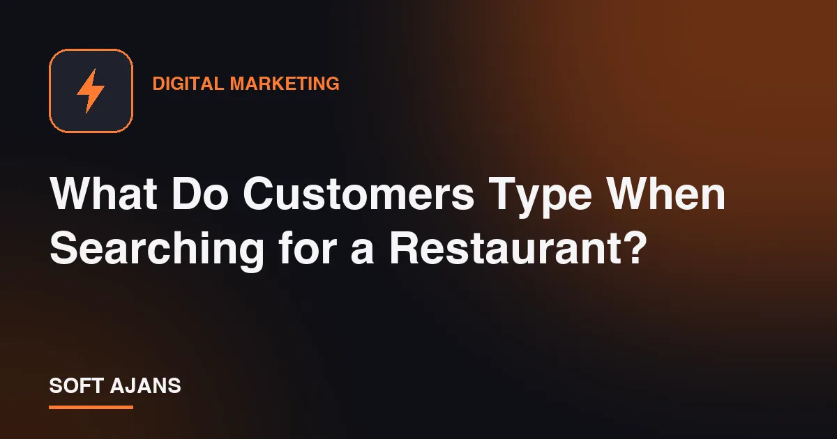 What Do Customers Type When Searching for a Restaurant?