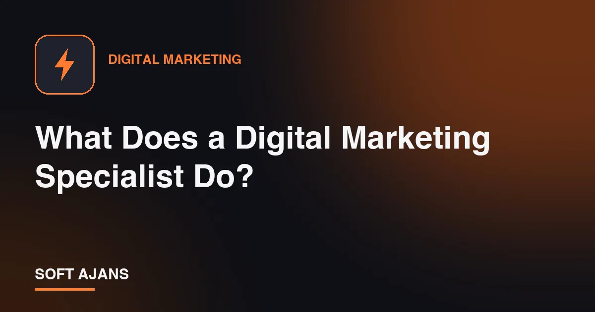What Does a Digital Marketing Specialist Do?