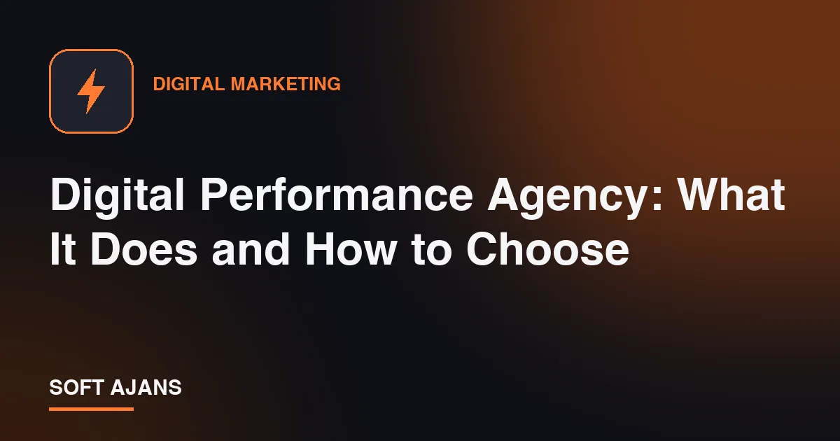 Digital Performance Agency: What It Does and How to Choose