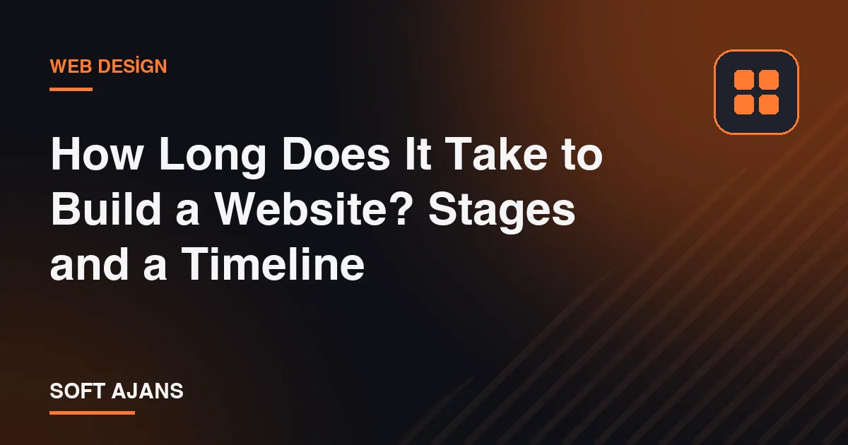 How Long Does It Take to Build a Website? Stages and a Timeline
