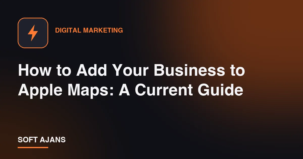 How to Add Your Business to Apple Maps: A Current Guide