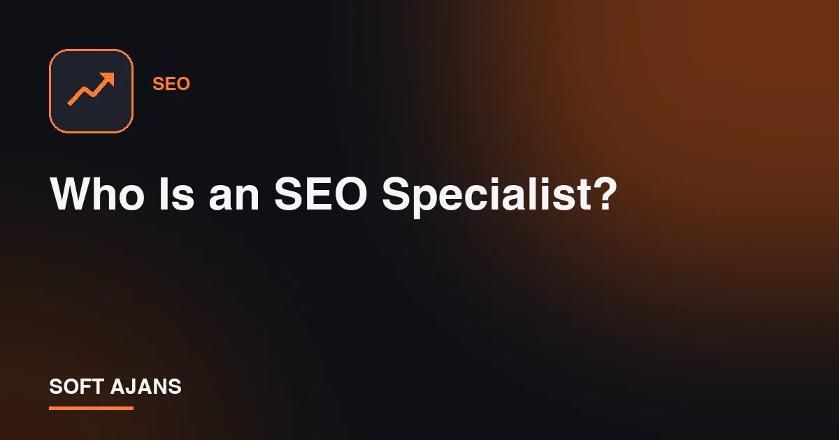 Who Is an SEO Specialist?