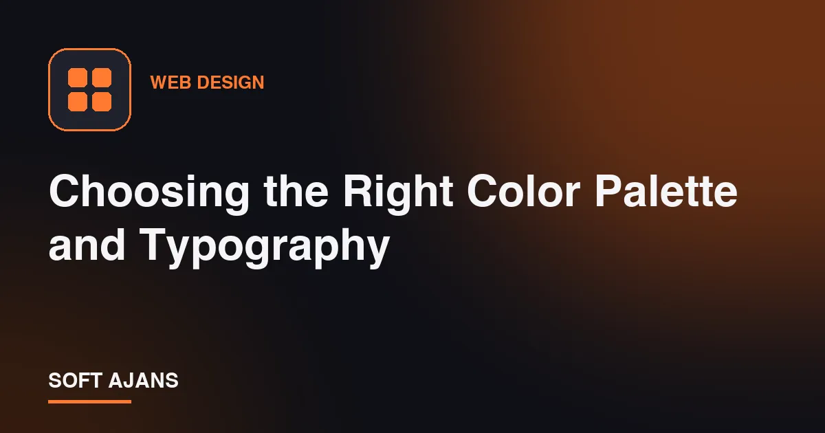 Choosing the Right Color Palette and Typography