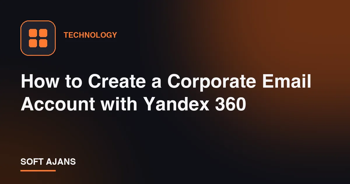 How to Create a Corporate Email Account with Yandex 360