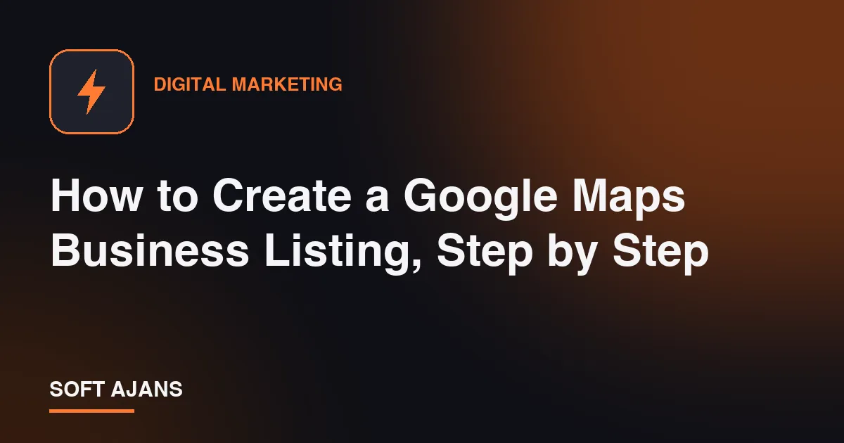 How to Create a Google Maps Business Listing, Step by Step