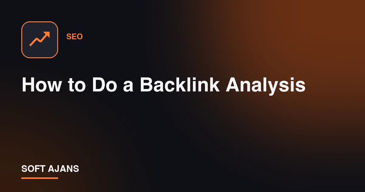 How to Do a Backlink Analysis