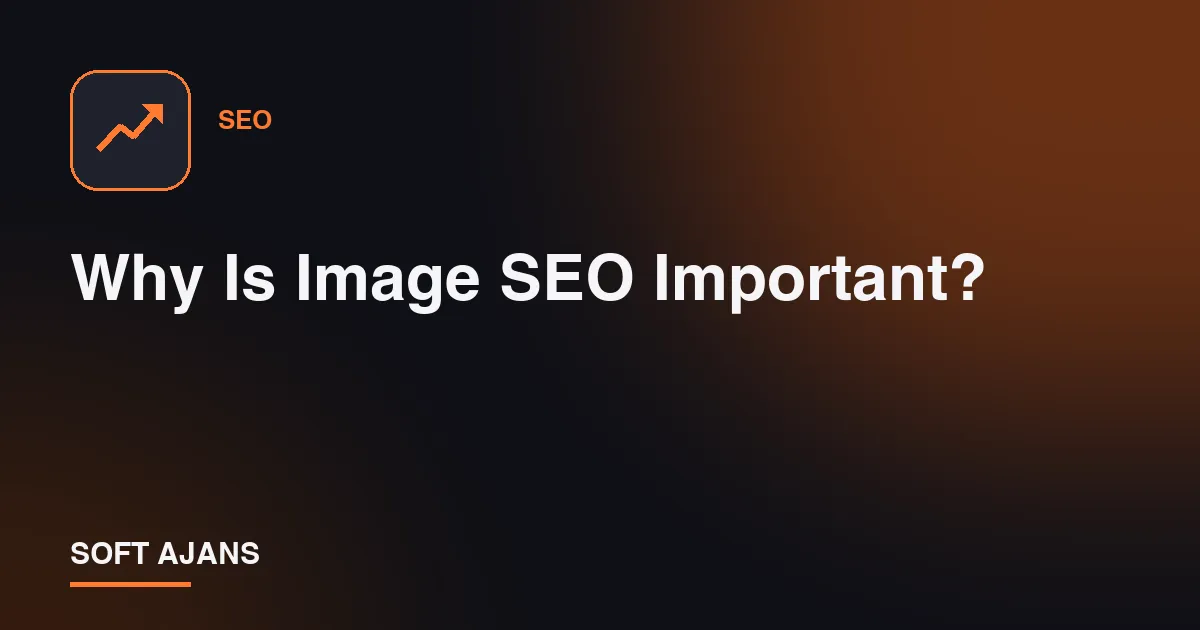 Why Is Image SEO Important?