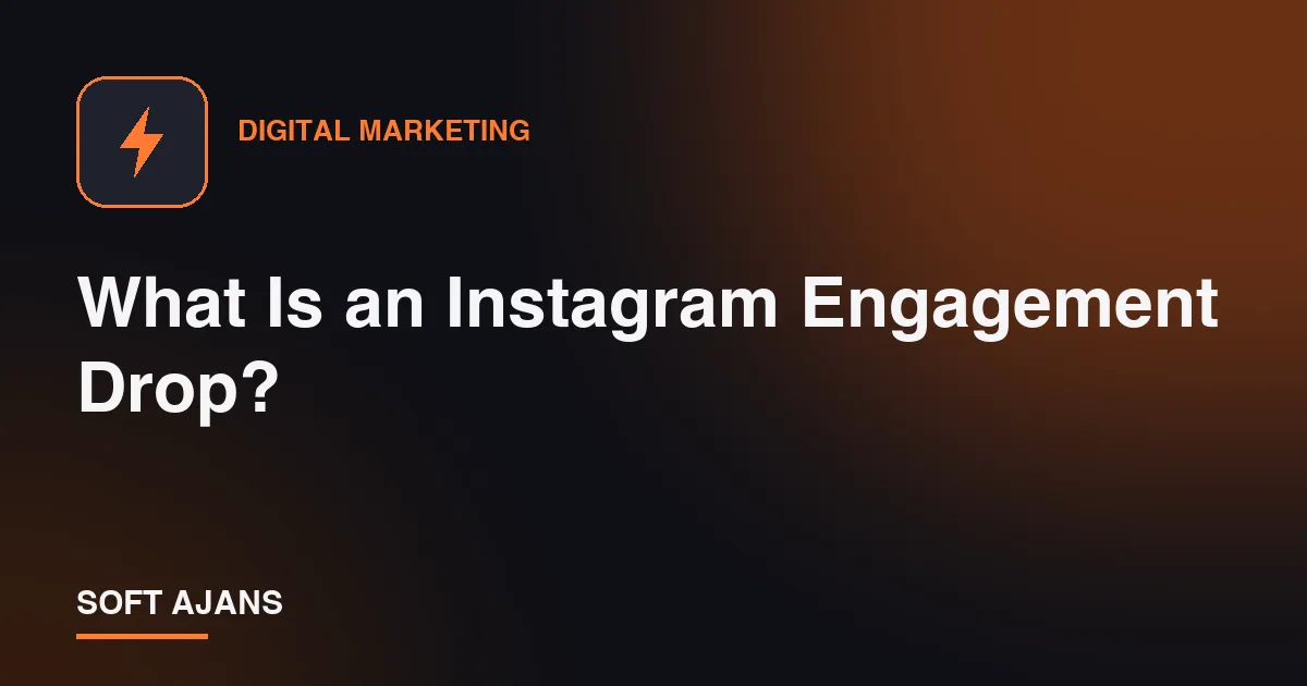 What Is an Instagram Engagement Drop?