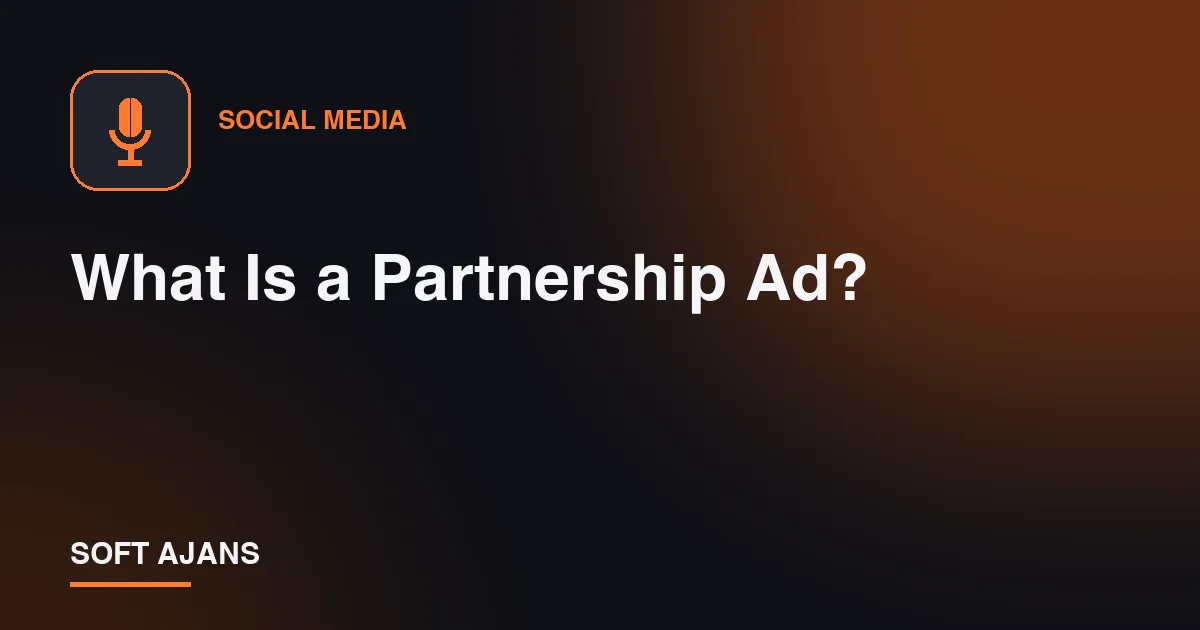 What Is a Partnership Ad?