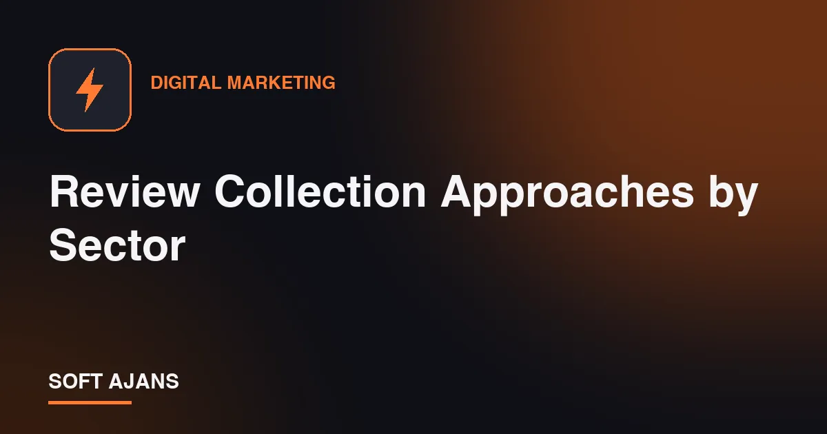 Review Collection Approaches by Sector