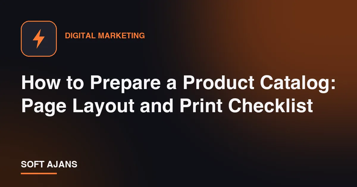 How to Prepare a Product Catalog: Page Layout and Print Checklist