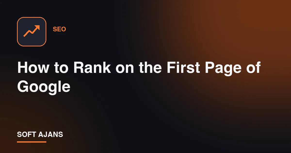 How to Rank on the First Page of Google
