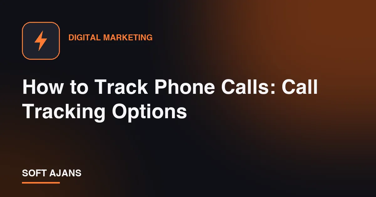 How to Track Phone Calls: Call Tracking Options