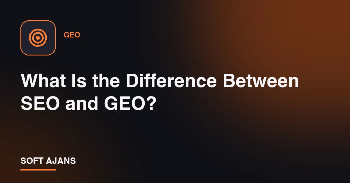 What Is the Difference Between SEO and GEO?