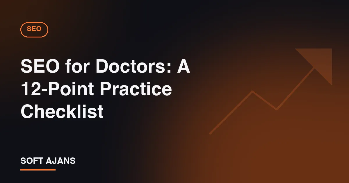 SEO for Doctors: A 12-Point Practice Checklist