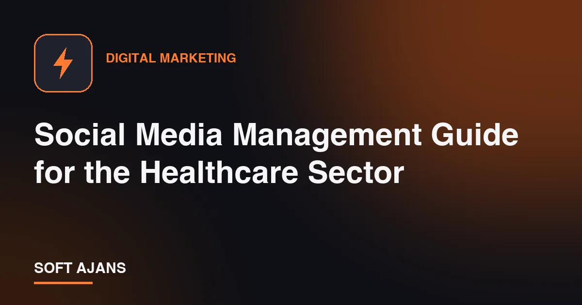 Social Media Management Guide for the Healthcare Sector