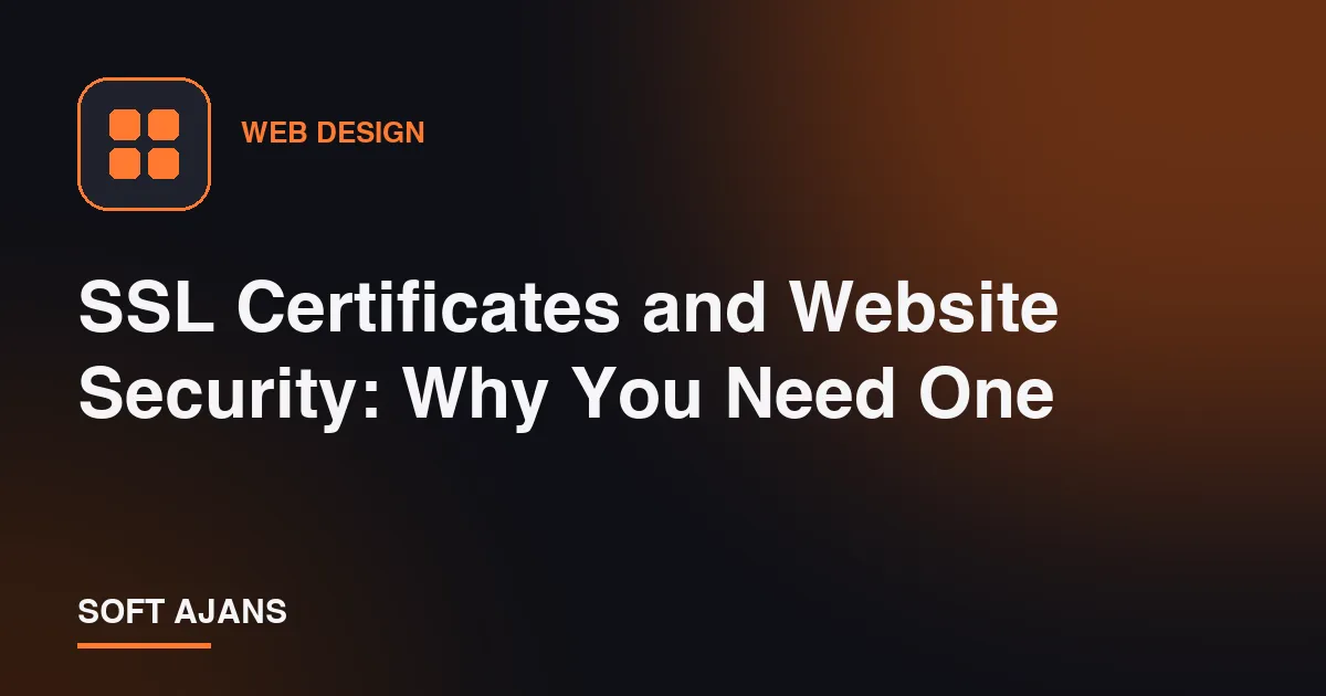SSL Certificates and Website Security: Why You Need One
