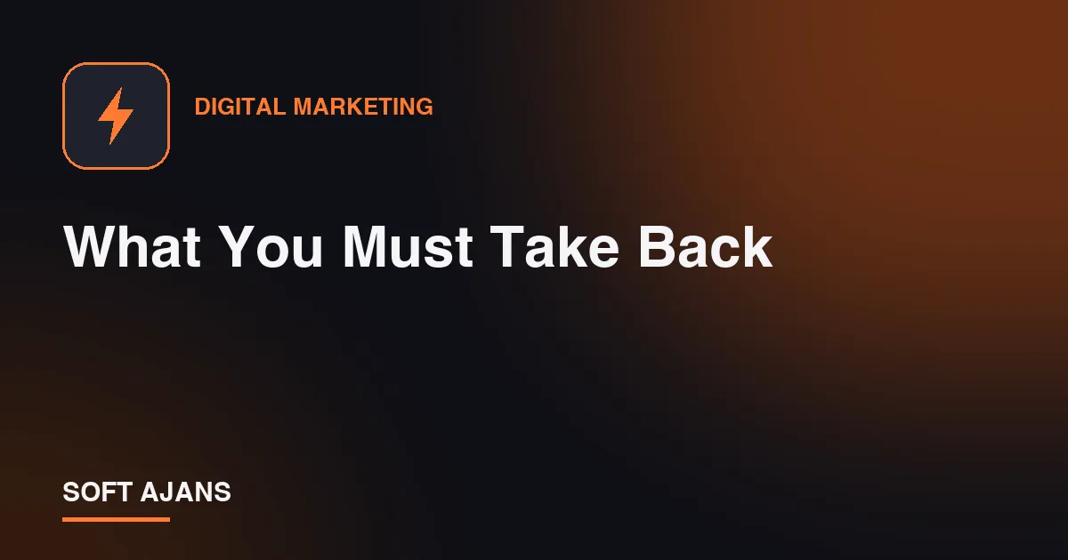 What You Must Take Back