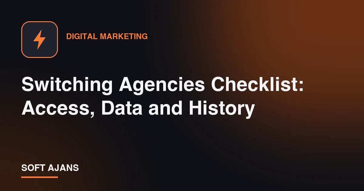 Switching Agencies Checklist: Access, Data and History