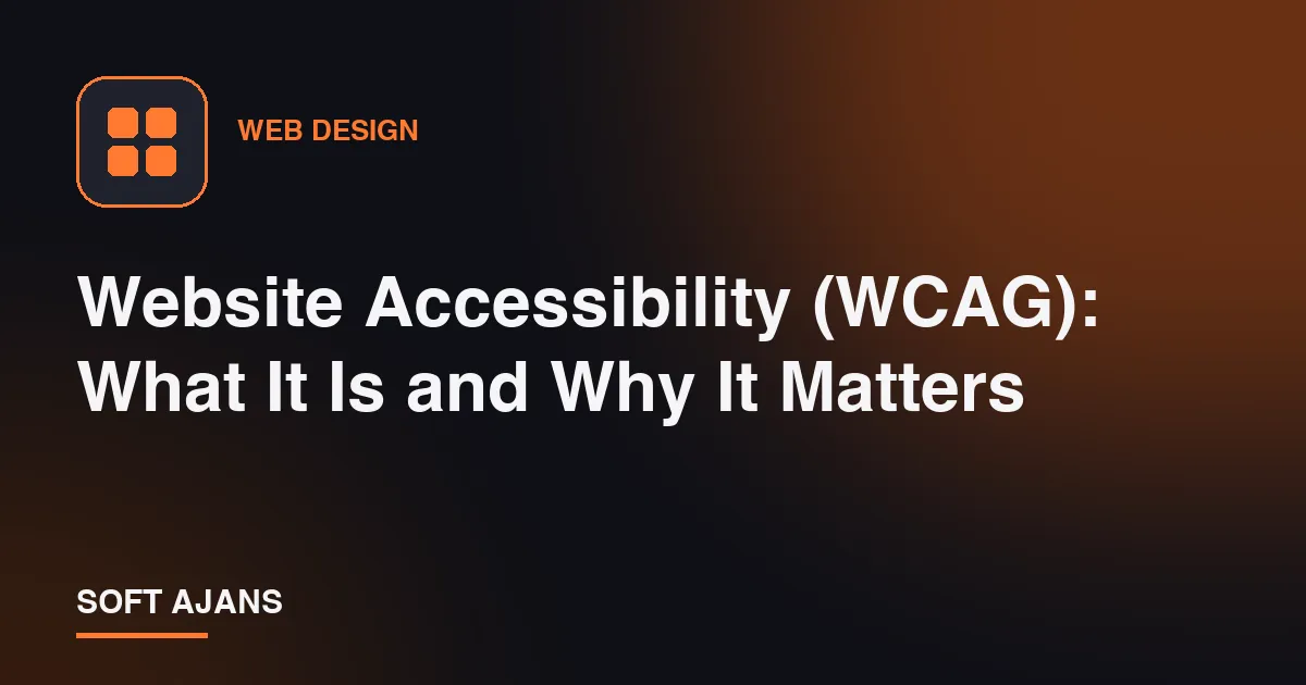 Website Accessibility (WCAG): What It Is and Why It Matters