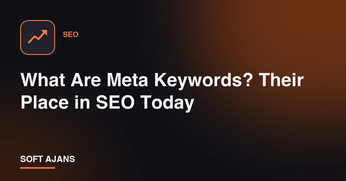 What Are Meta Keywords? Their Place in SEO Today
