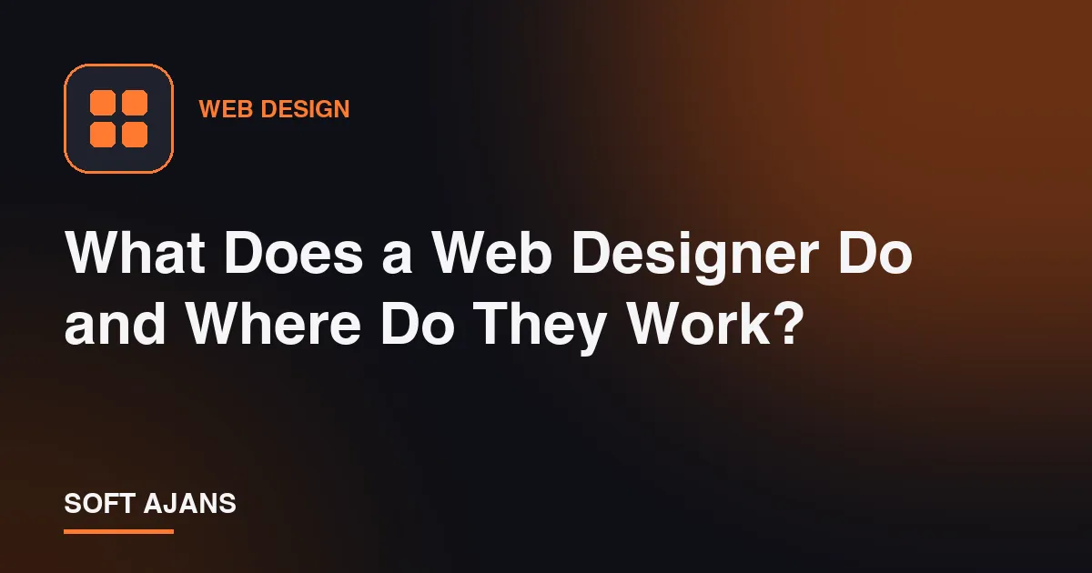 What Does a Web Designer Do and Where Do They Work?