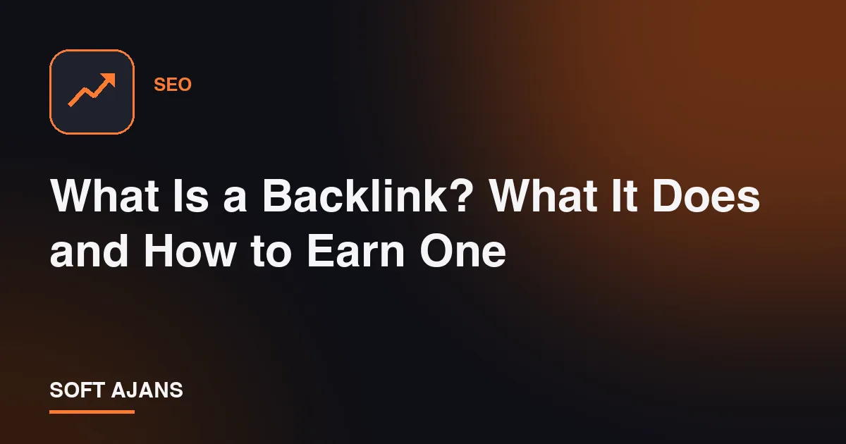 What Is a Backlink? What It Does and How to Earn One