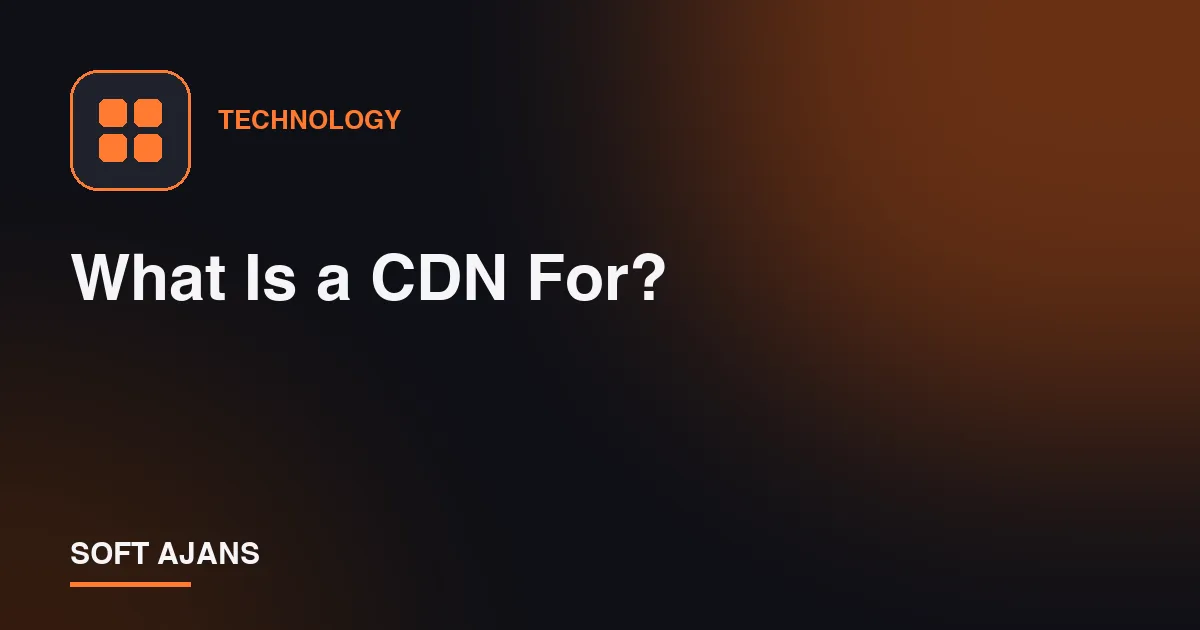 What Is a CDN For?