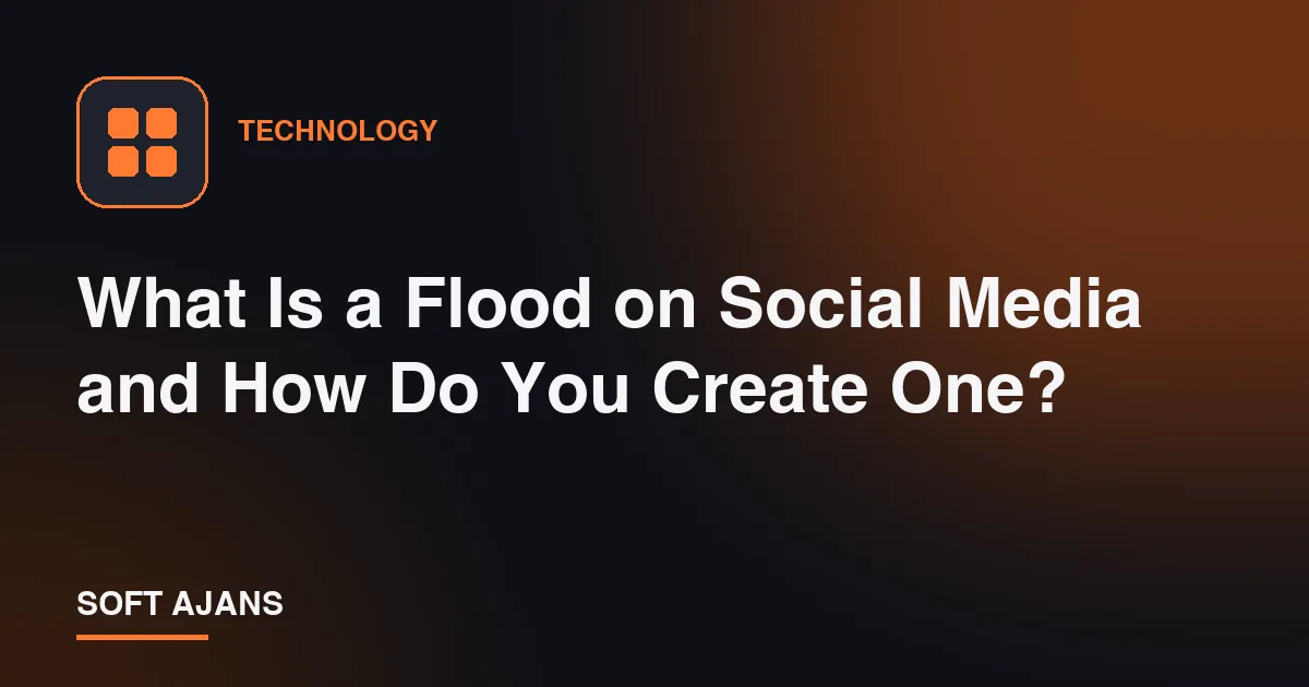 What Is a Flood on Social Media and How Do You Create One?