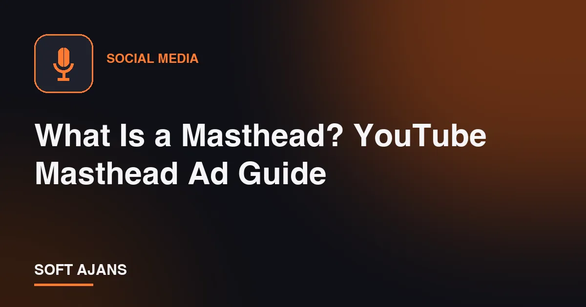 What Is a Masthead? YouTube Masthead Ad Guide