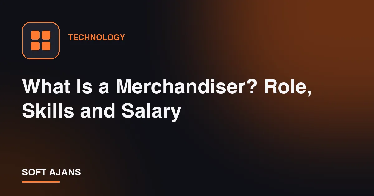 What Is a Merchandiser? Role, Skills and Salary