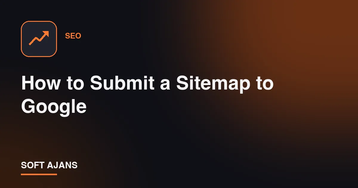 How to Submit a Sitemap to Google