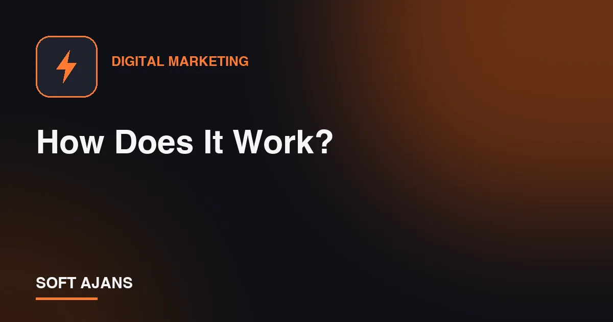 How Does It Work?