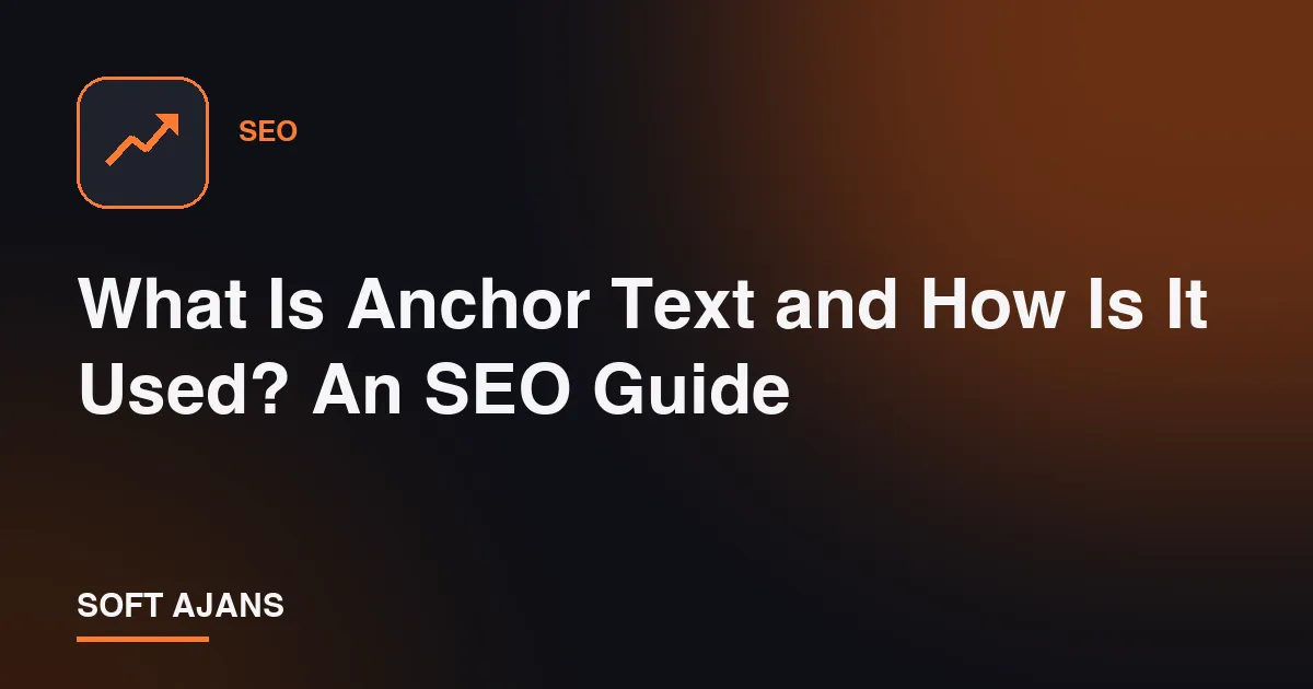 What Is Anchor Text and How Is It Used? An SEO Guide