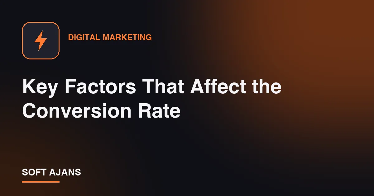 Key Factors That Affect the Conversion Rate