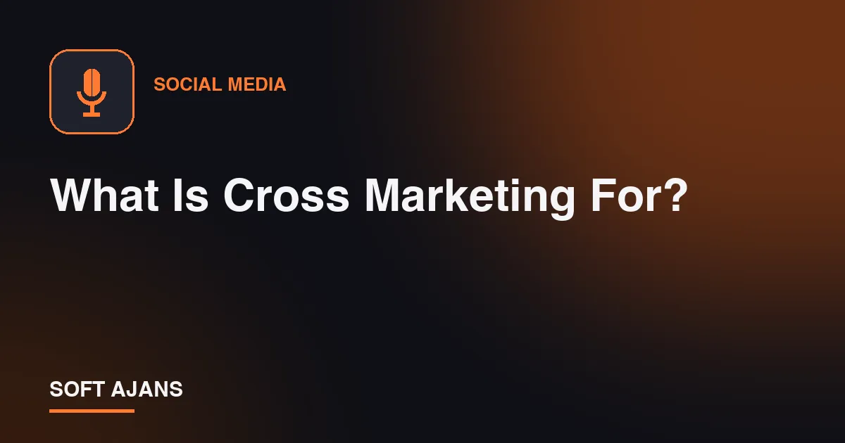 What Is Cross Marketing For?